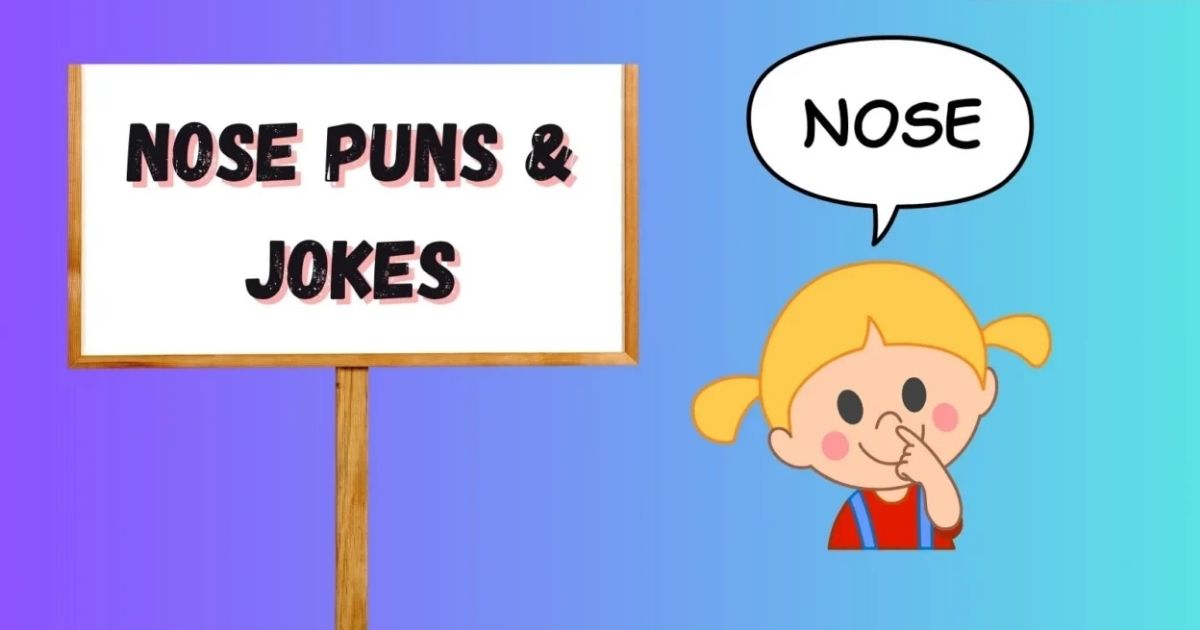 Nose Puns