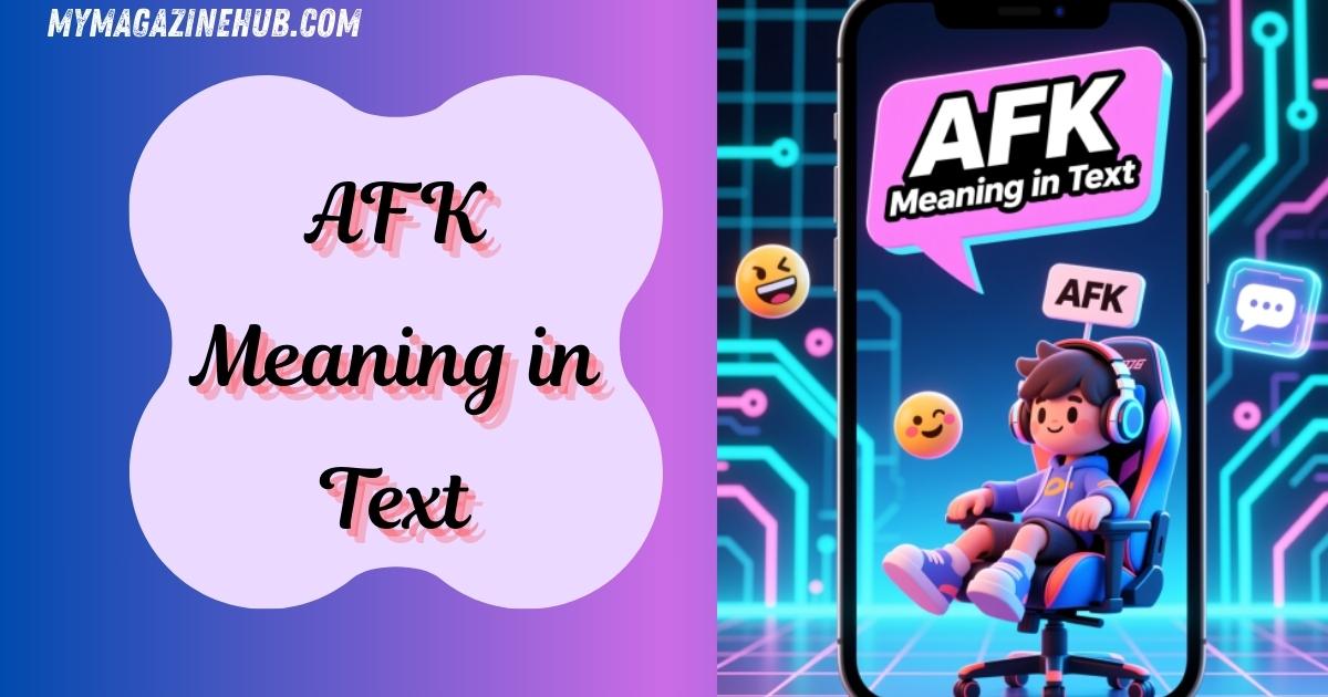 AFK Meaning in Text