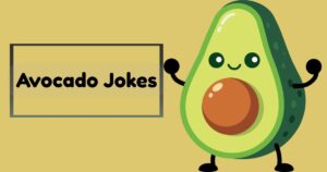 Avocado Jokes