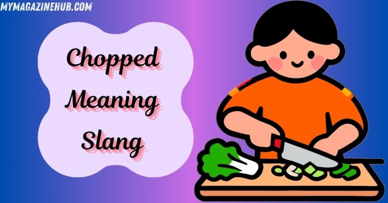 Chopped Meaning Slang