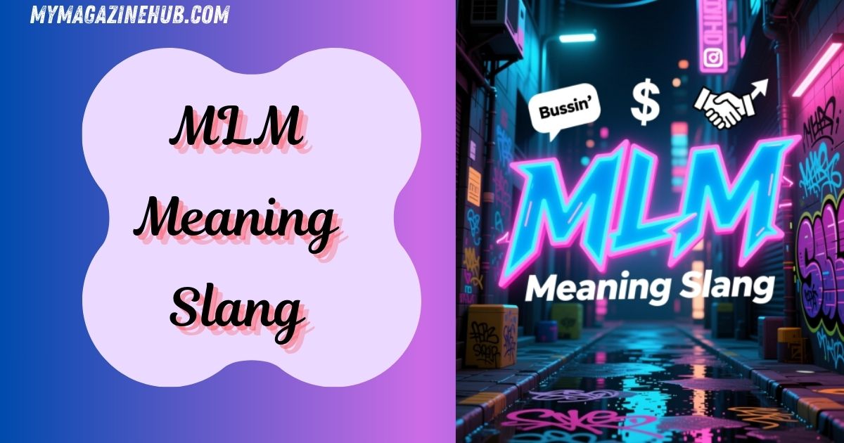 MLM Meaning Slang