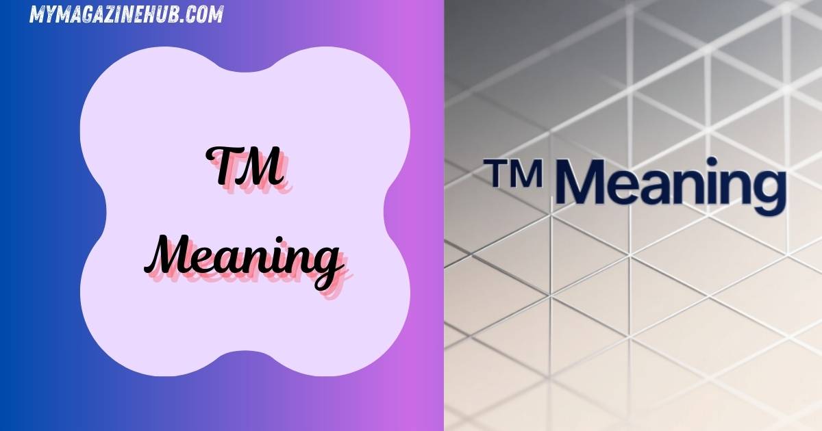 TM Meaning
