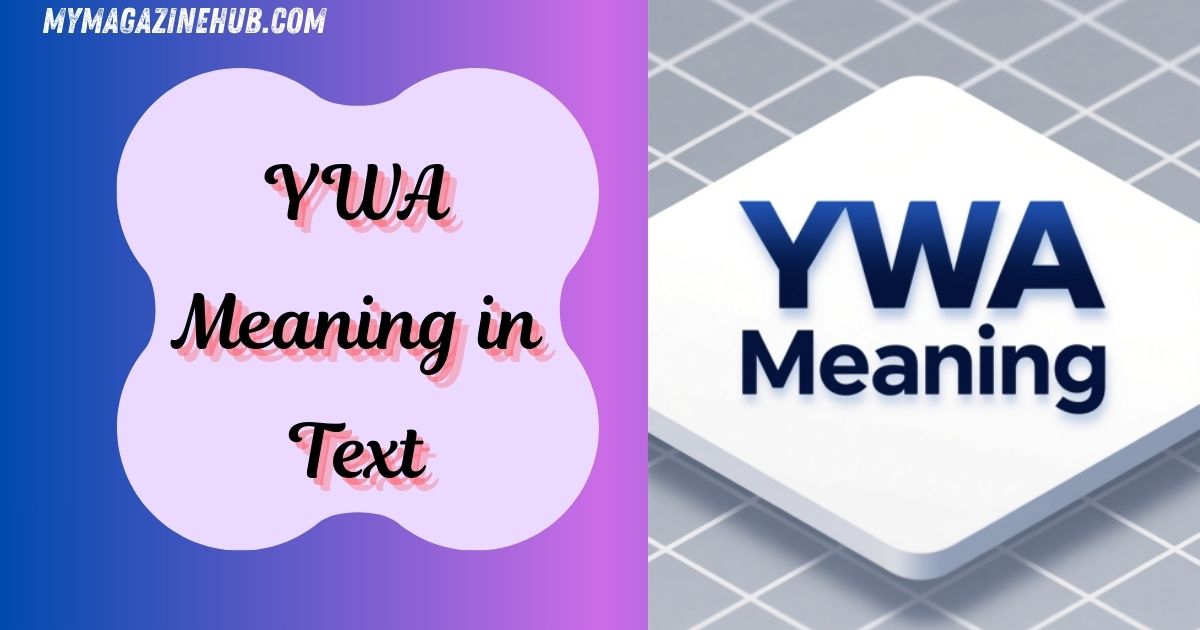 YWA Meaning in Text
