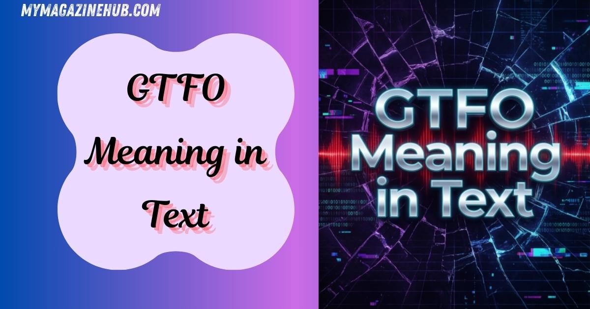 GTFO Meaning in Text