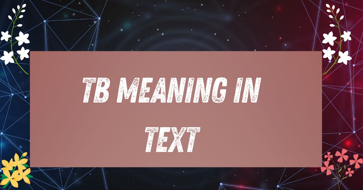 TB Meaning in Text