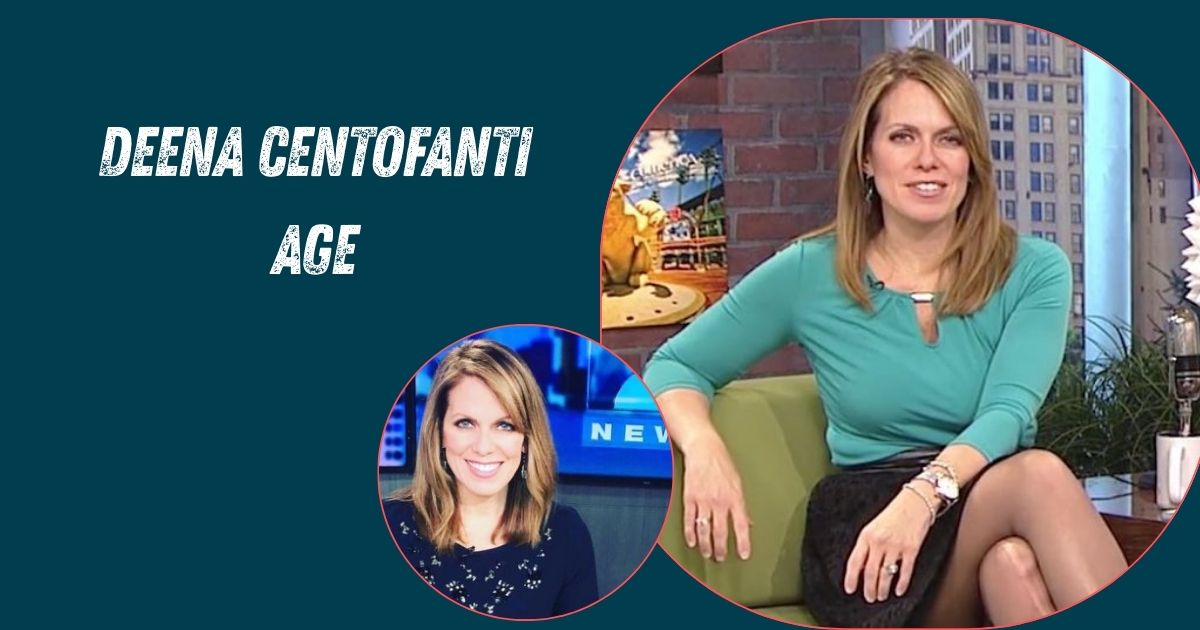 Deena Centofanti Age